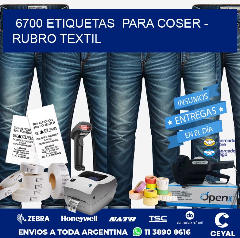 6700 ETIQUETAS  PARA COSER – RUBRO TEXTIL