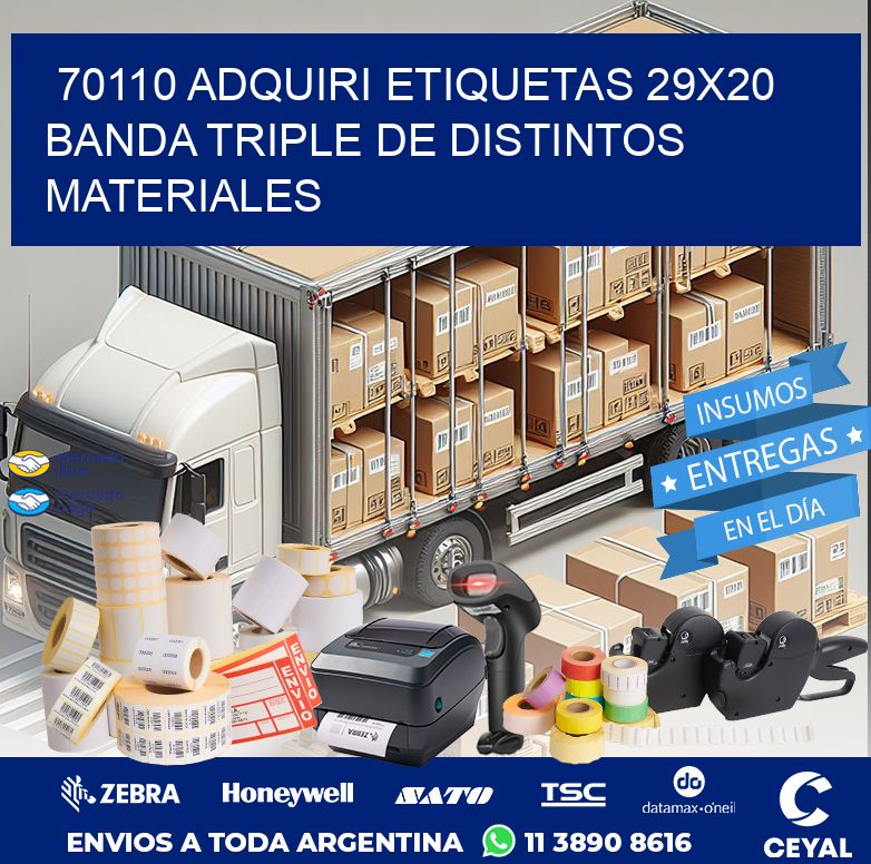 70110 ADQUIRI ETIQUETAS 29X20 BANDA TRIPLE DE DISTINTOS MATERIALES