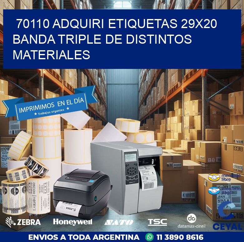 70110 ADQUIRI ETIQUETAS 29X20 BANDA TRIPLE DE DISTINTOS MATERIALES