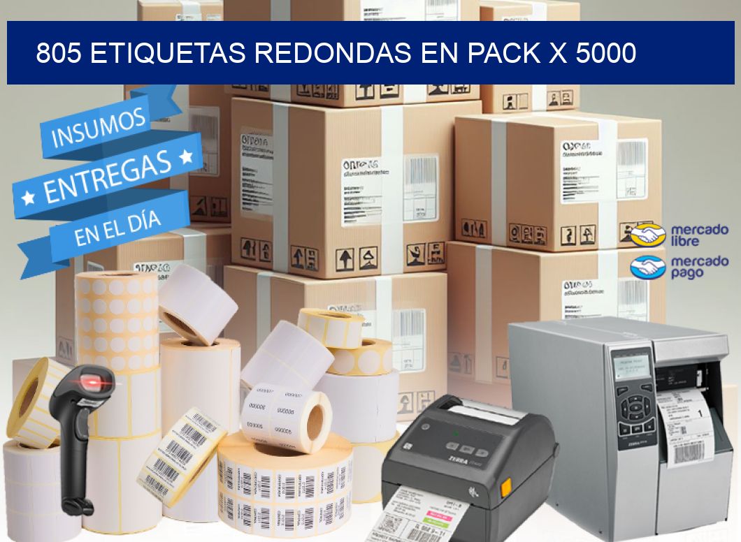805 ETIQUETAS REDONDAS EN PACK X 5000