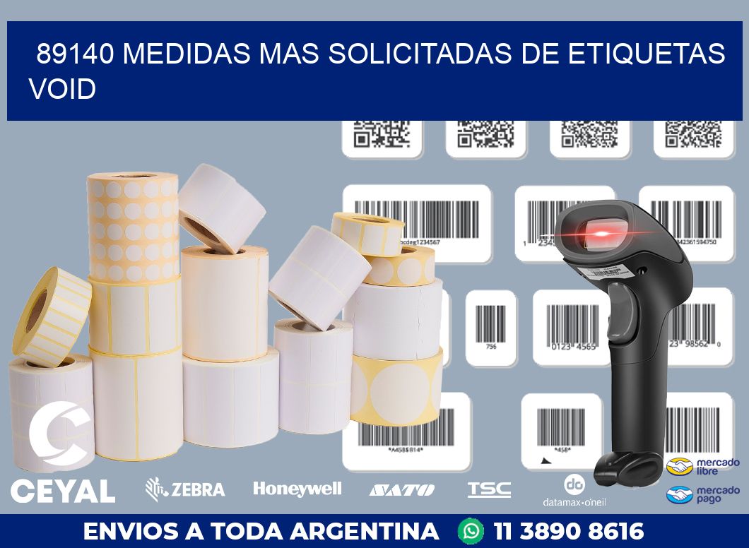89140 MEDIDAS MAS SOLICITADAS DE ETIQUETAS VOID