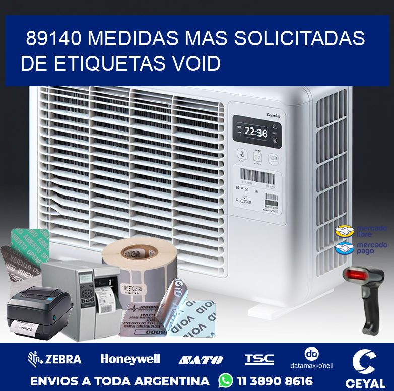 89140 MEDIDAS MAS SOLICITADAS DE ETIQUETAS VOID