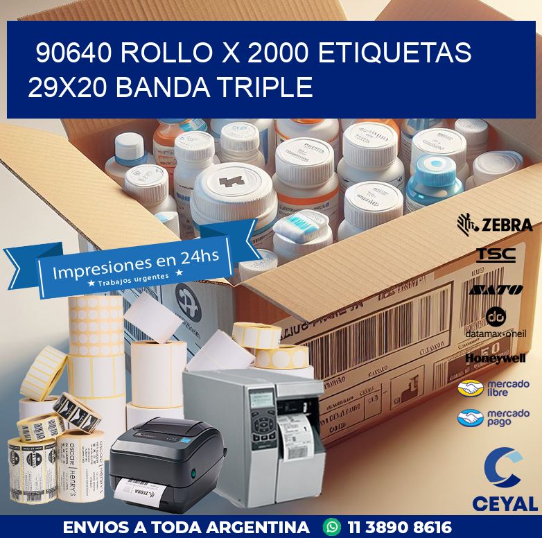 90640 ROLLO X 2000 ETIQUETAS 29X20 BANDA TRIPLE