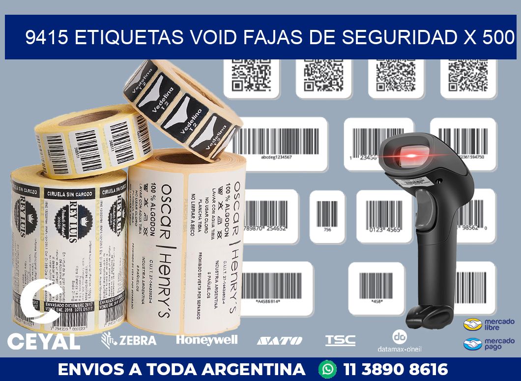 9415 ETIQUETAS VOID FAJAS DE SEGURIDAD X 500