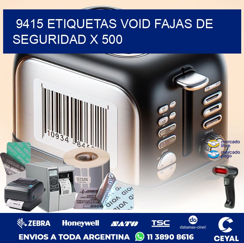 9415 ETIQUETAS VOID FAJAS DE SEGURIDAD X 500
