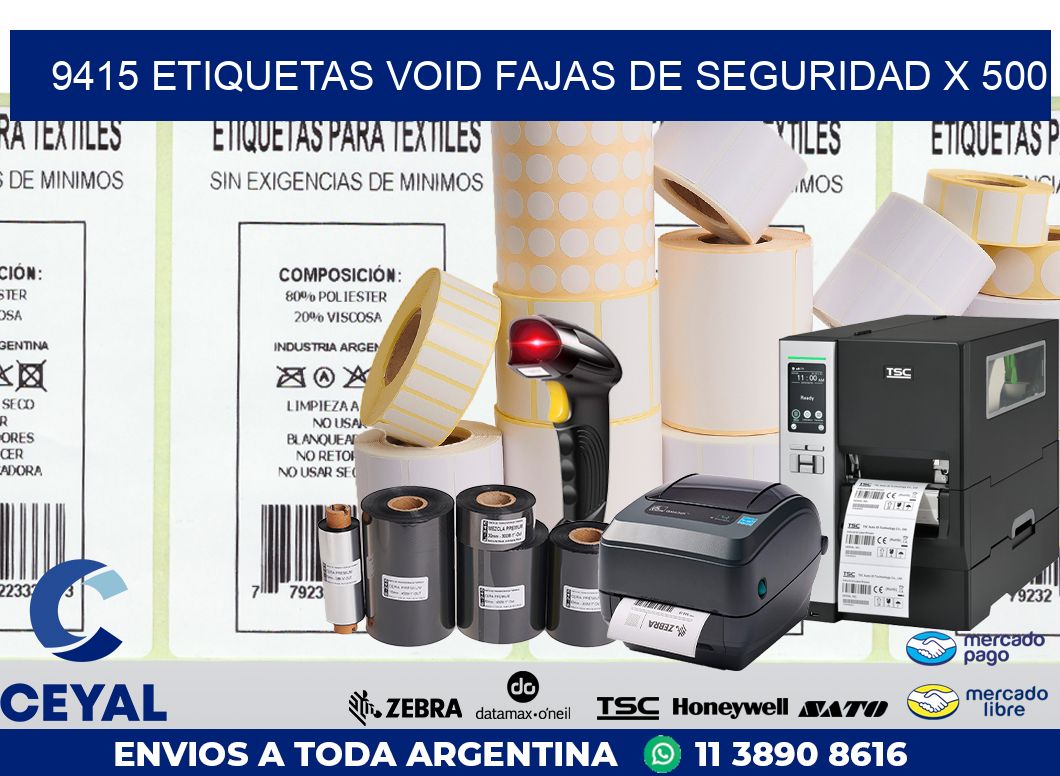 9415 ETIQUETAS VOID FAJAS DE SEGURIDAD X 500