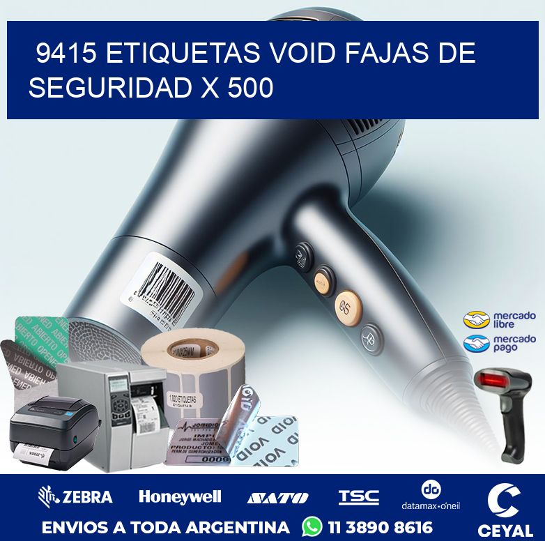 9415 ETIQUETAS VOID FAJAS DE SEGURIDAD X 500