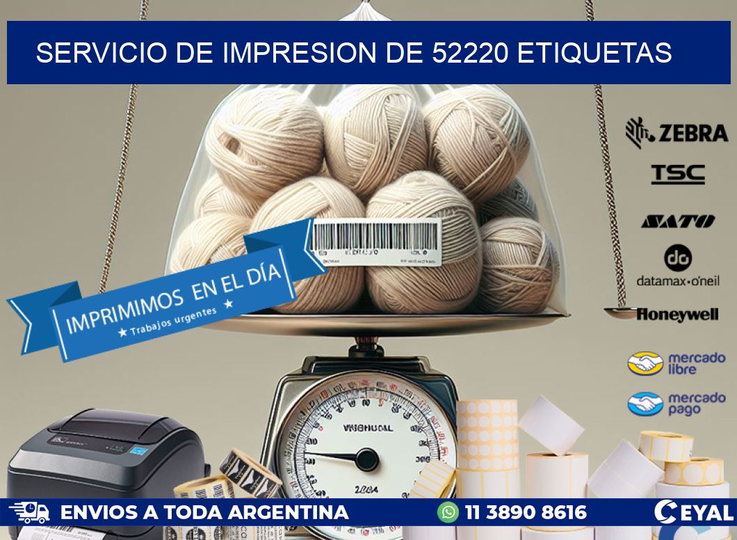 SERVICIO DE IMPRESION DE 52220 ETIQUETAS