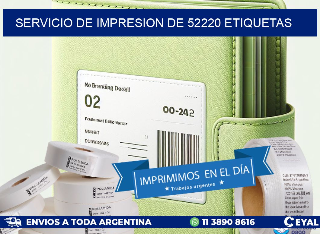 SERVICIO DE IMPRESION DE 52220 ETIQUETAS