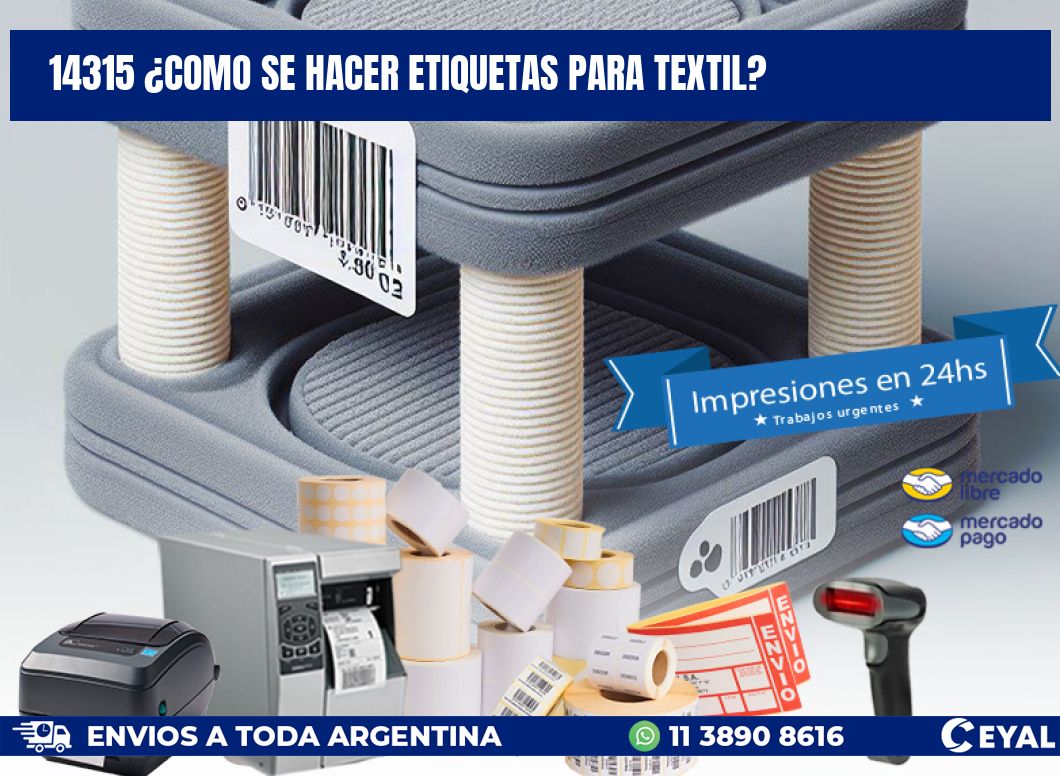 14315 ¿COMO SE HACER ETIQUETAS PARA TEXTIL?