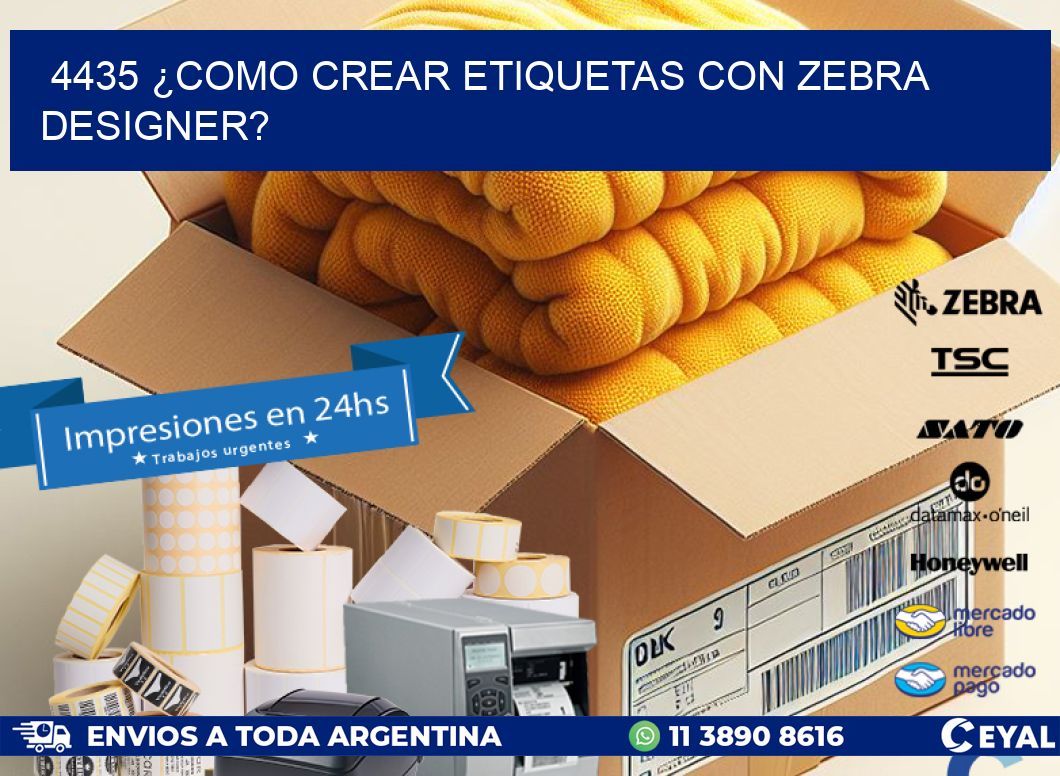 4435 ¿COMO CREAR ETIQUETAS CON ZEBRA DESIGNER?