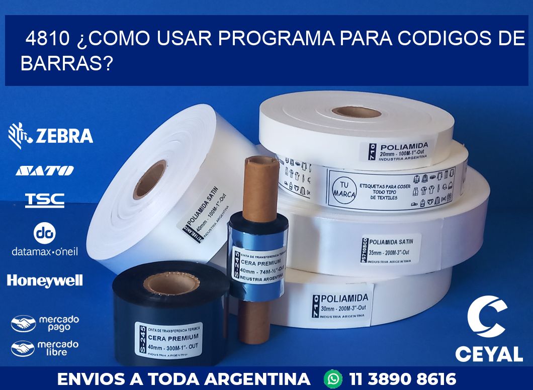 4810 ¿COMO USAR PROGRAMA PARA CODIGOS DE BARRAS?