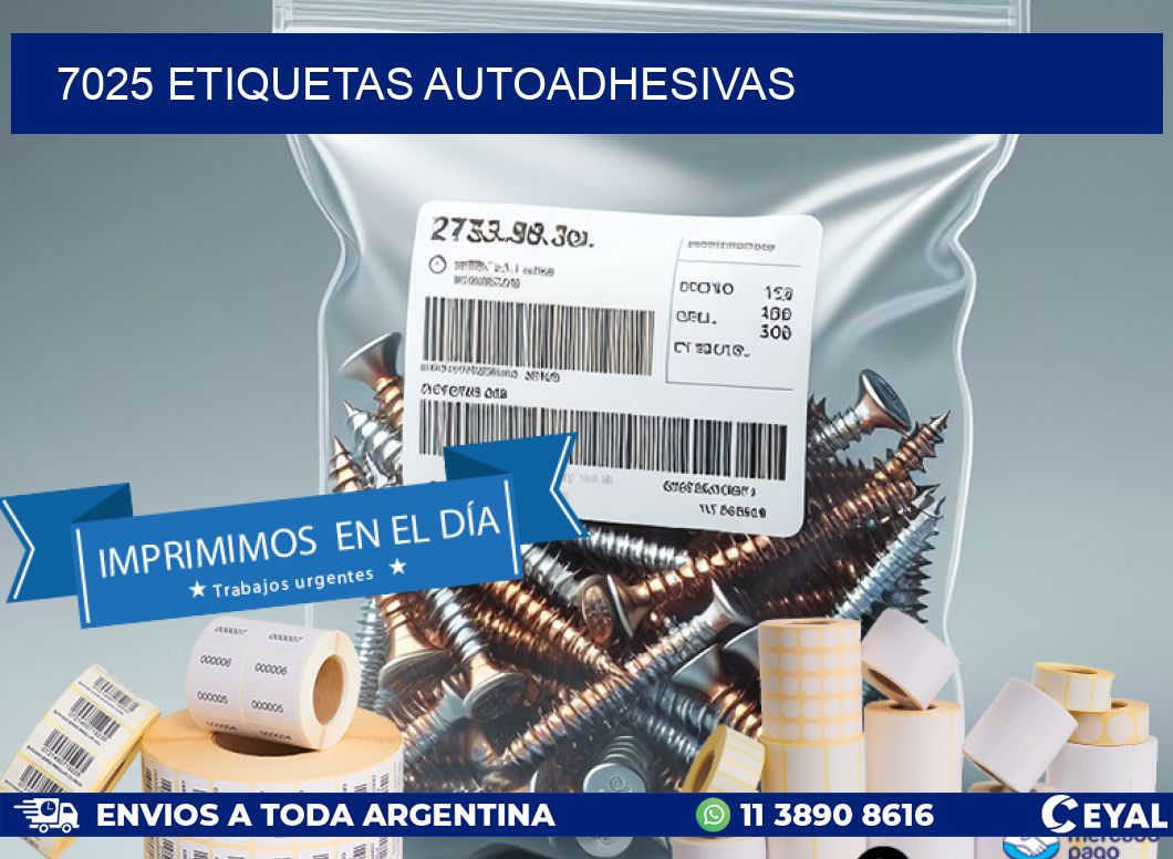 7025 ETIQUETAS AUTOADHESIVAS