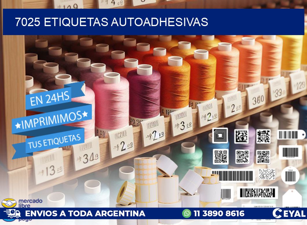 7025 ETIQUETAS AUTOADHESIVAS