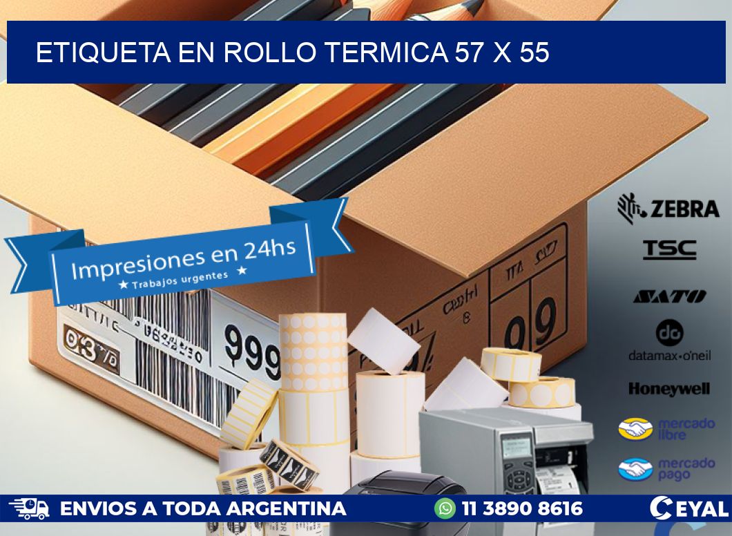 ETIQUETA EN ROLLO TERMICA 57 x 55