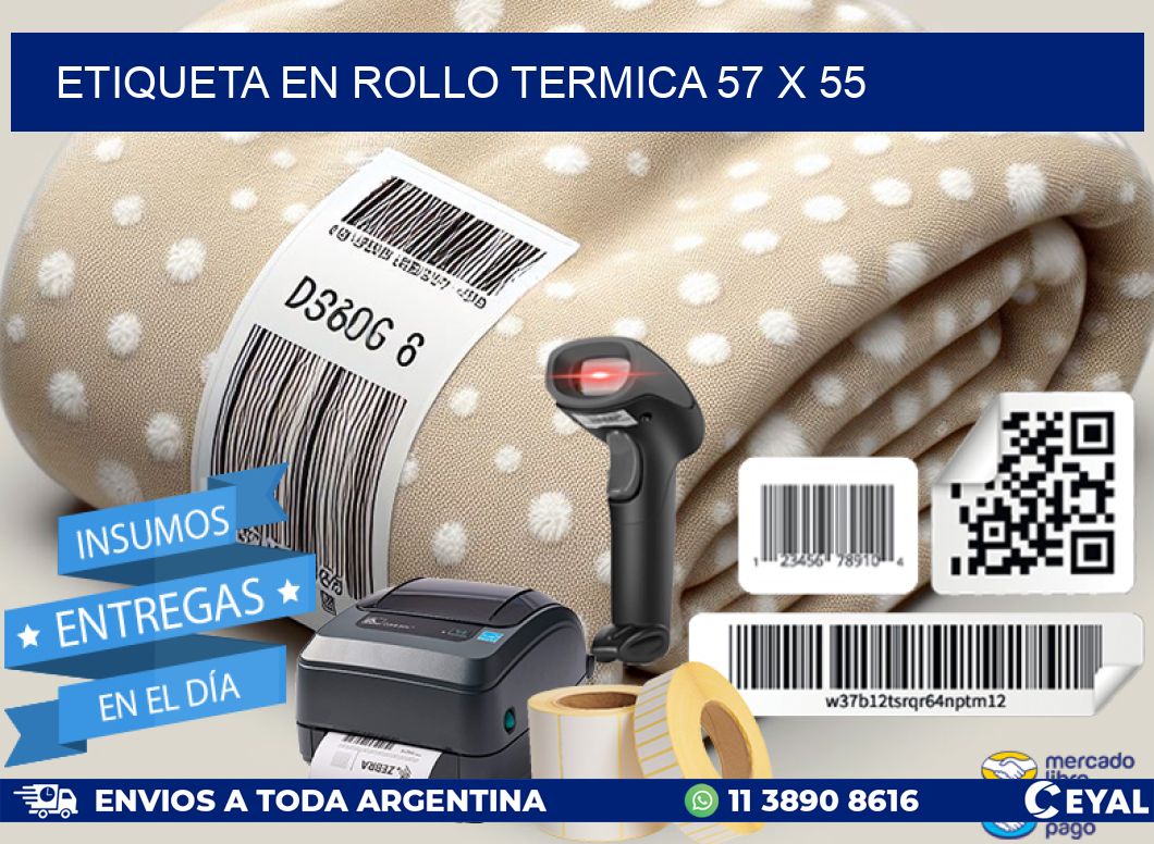 ETIQUETA EN ROLLO TERMICA 57 x 55