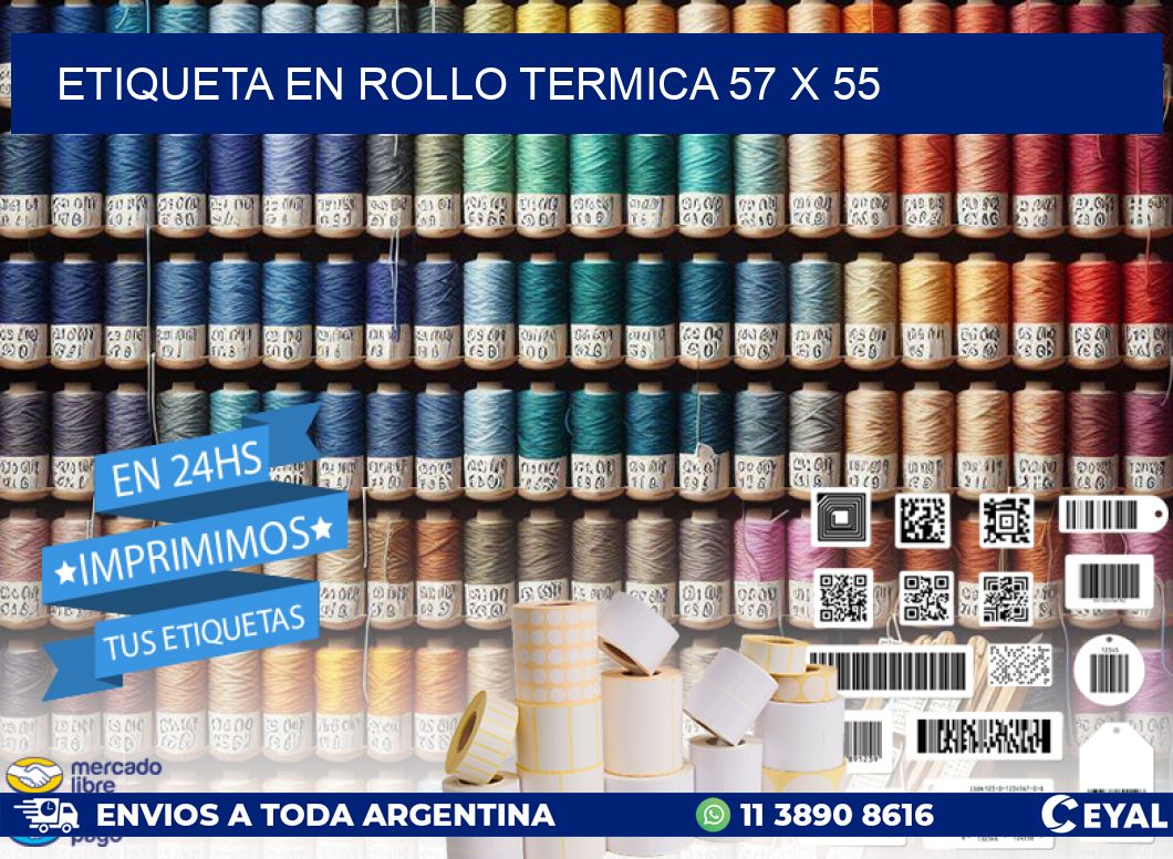 ETIQUETA EN ROLLO TERMICA 57 x 55