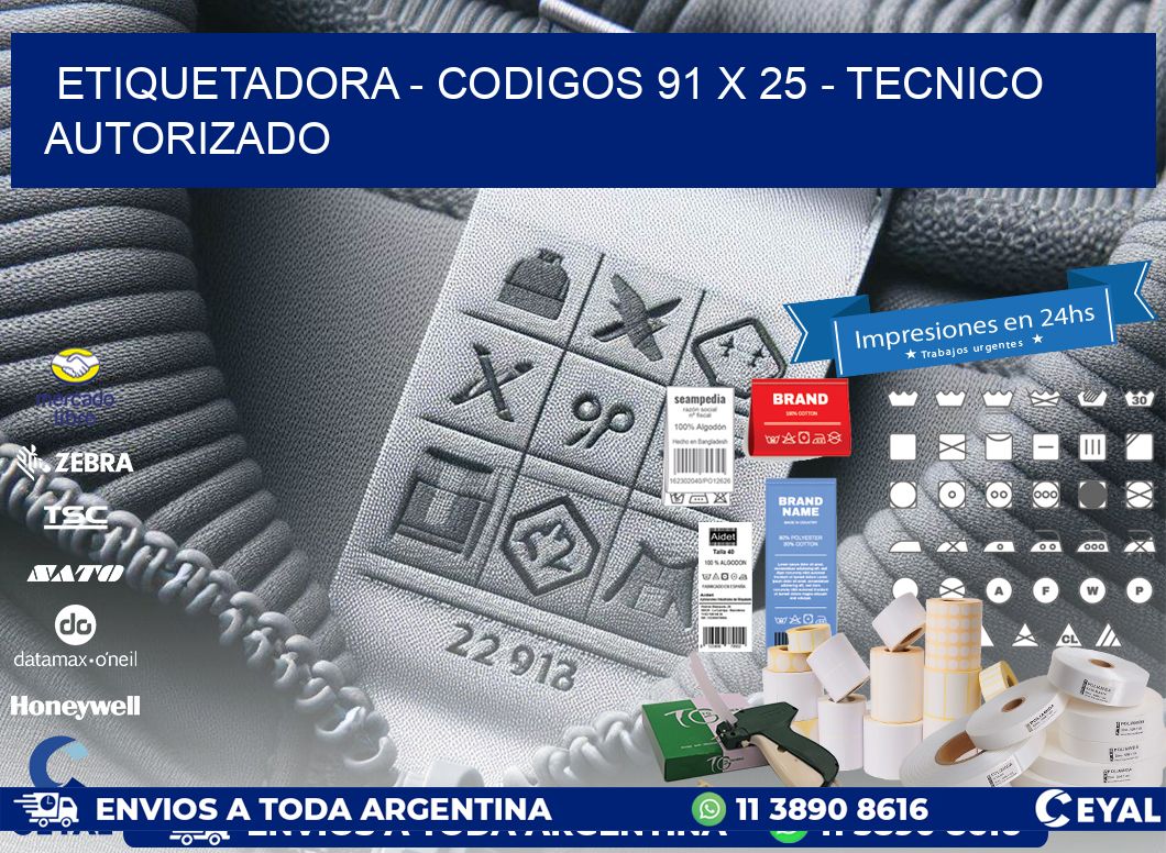 ETIQUETADORA – CODIGOS 91 x 25 – TECNICO AUTORIZADO