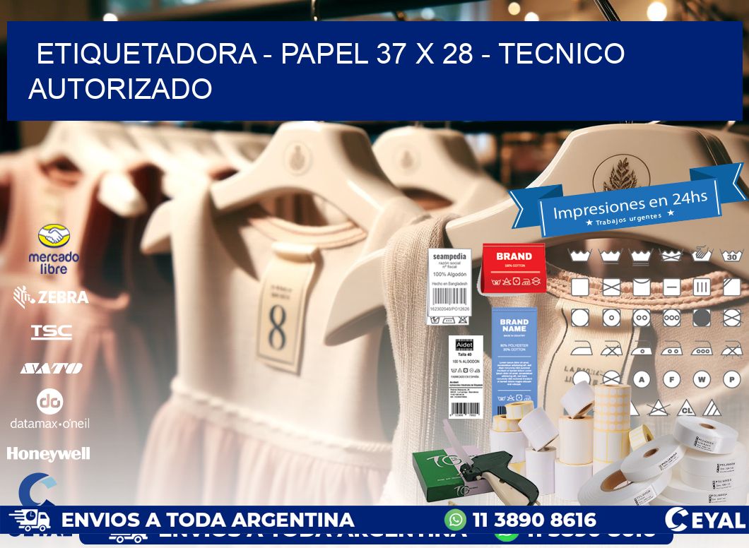 ETIQUETADORA - PAPEL 37 x 28 - TECNICO AUTORIZADO