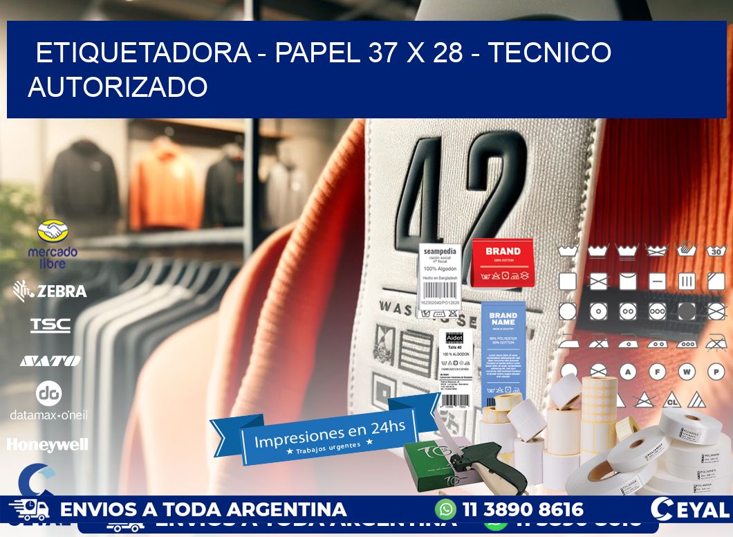 ETIQUETADORA - PAPEL 37 x 28 - TECNICO AUTORIZADO