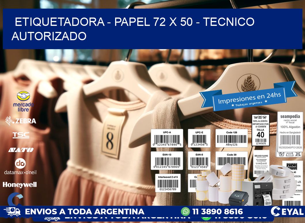 ETIQUETADORA - PAPEL 72 x 50 - TECNICO AUTORIZADO