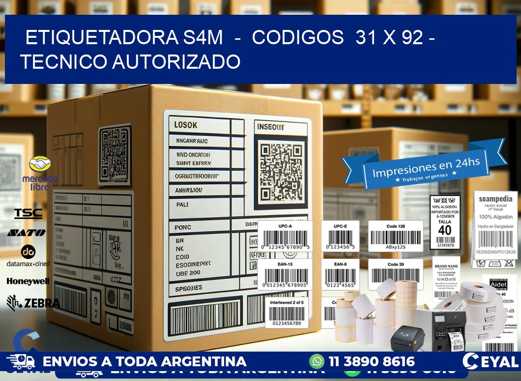 ETIQUETADORA S4M  -  CODIGOS  31 x 92 - TECNICO AUTORIZADO