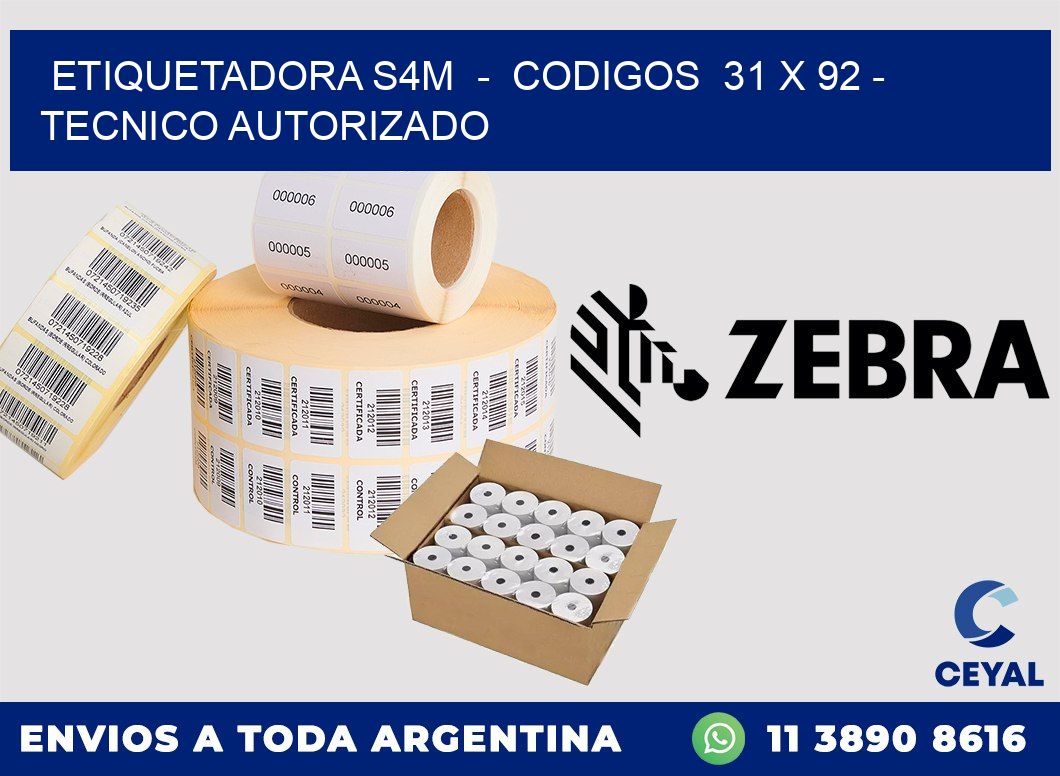 ETIQUETADORA S4M  -  CODIGOS  31 x 92 - TECNICO AUTORIZADO