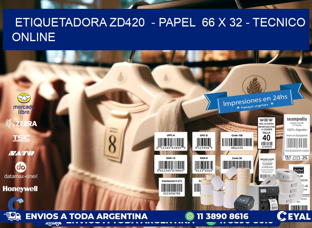 ETIQUETADORA ZD420  - PAPEL  66 x 32 - TECNICO ONLINE