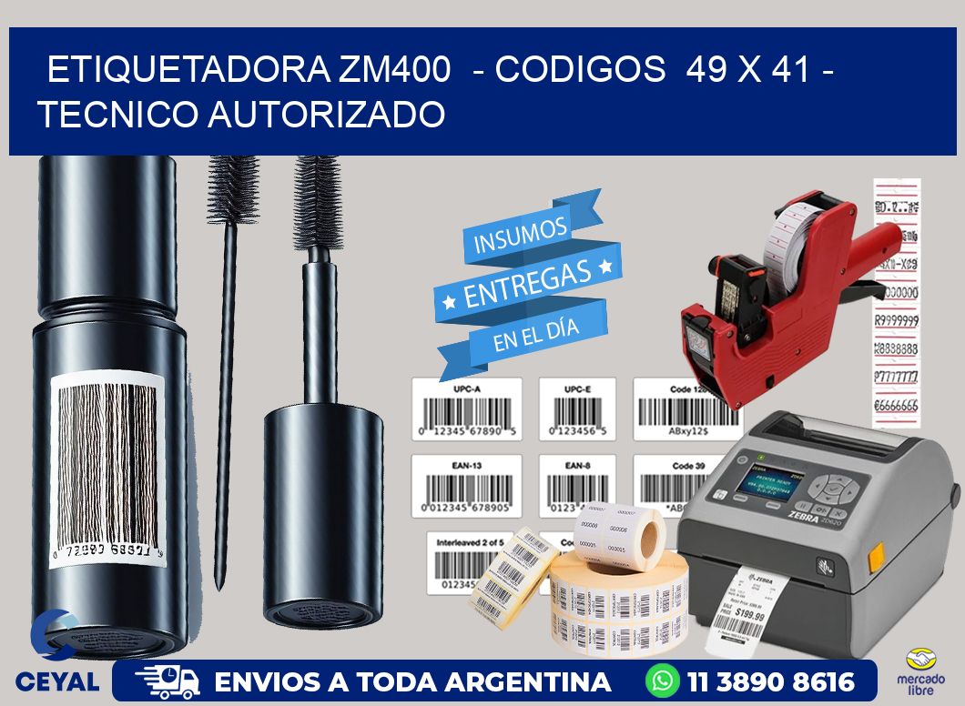 ETIQUETADORA ZM400  - CODIGOS  49 x 41 - TECNICO AUTORIZADO
