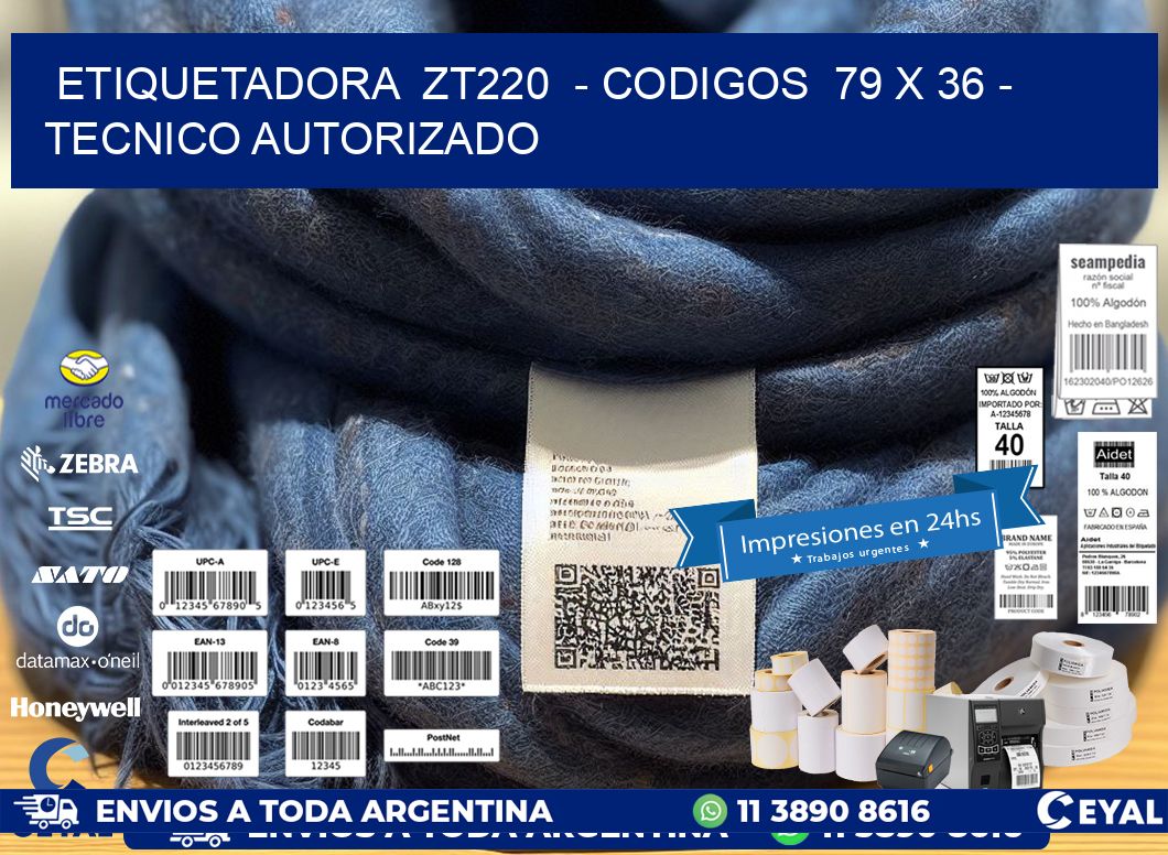 ETIQUETADORA  ZT220  - CODIGOS  79 x 36 - TECNICO AUTORIZADO