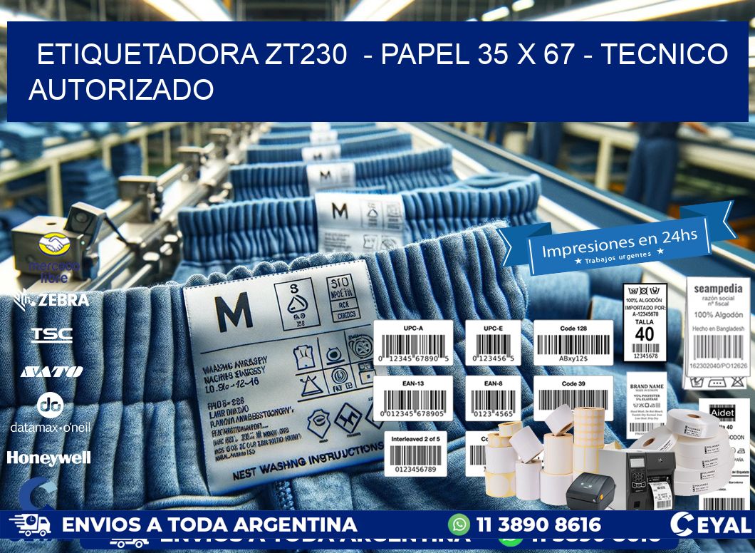 ETIQUETADORA ZT230  - PAPEL 35 x 67 - TECNICO AUTORIZADO