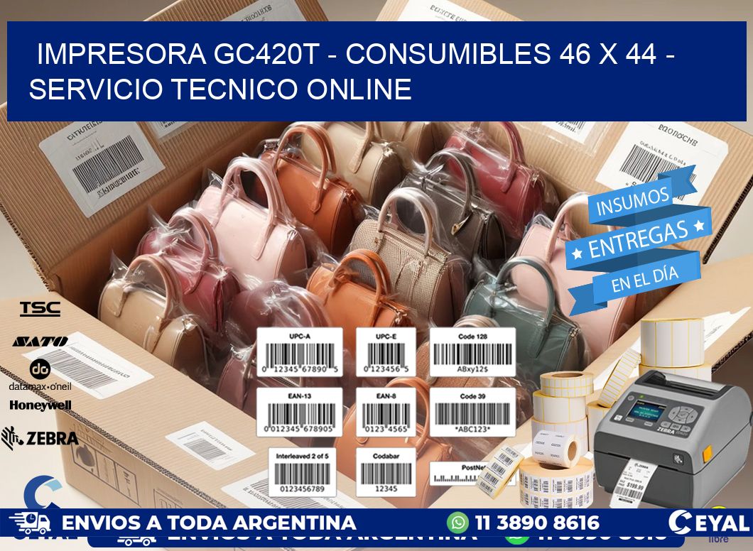 IMPRESORA GC420T - CONSUMIBLES 46 x 44 - SERVICIO TECNICO ONLINE