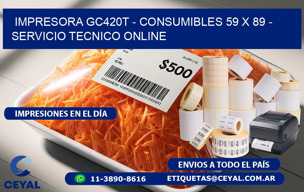 IMPRESORA GC420T - CONSUMIBLES 59 x 89 - SERVICIO TECNICO ONLINE