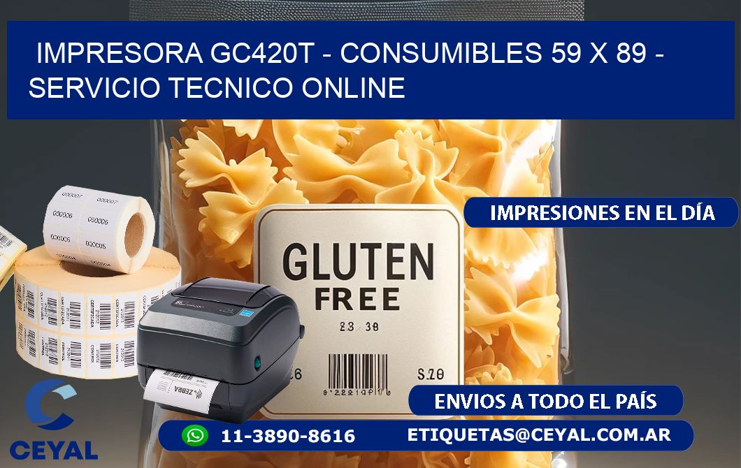 IMPRESORA GC420T - CONSUMIBLES 59 x 89 - SERVICIO TECNICO ONLINE