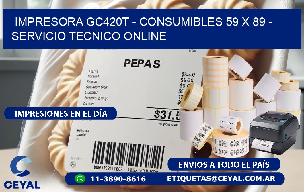 IMPRESORA GC420T - CONSUMIBLES 59 x 89 - SERVICIO TECNICO ONLINE