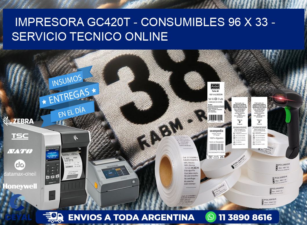 IMPRESORA GC420T – CONSUMIBLES 96 x 33 – SERVICIO TECNICO ONLINE