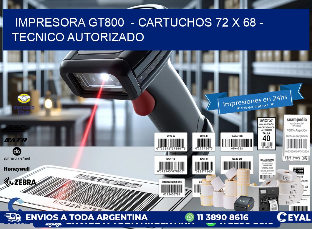 IMPRESORA GT800  – CARTUCHOS 72 x 68 – TECNICO AUTORIZADO