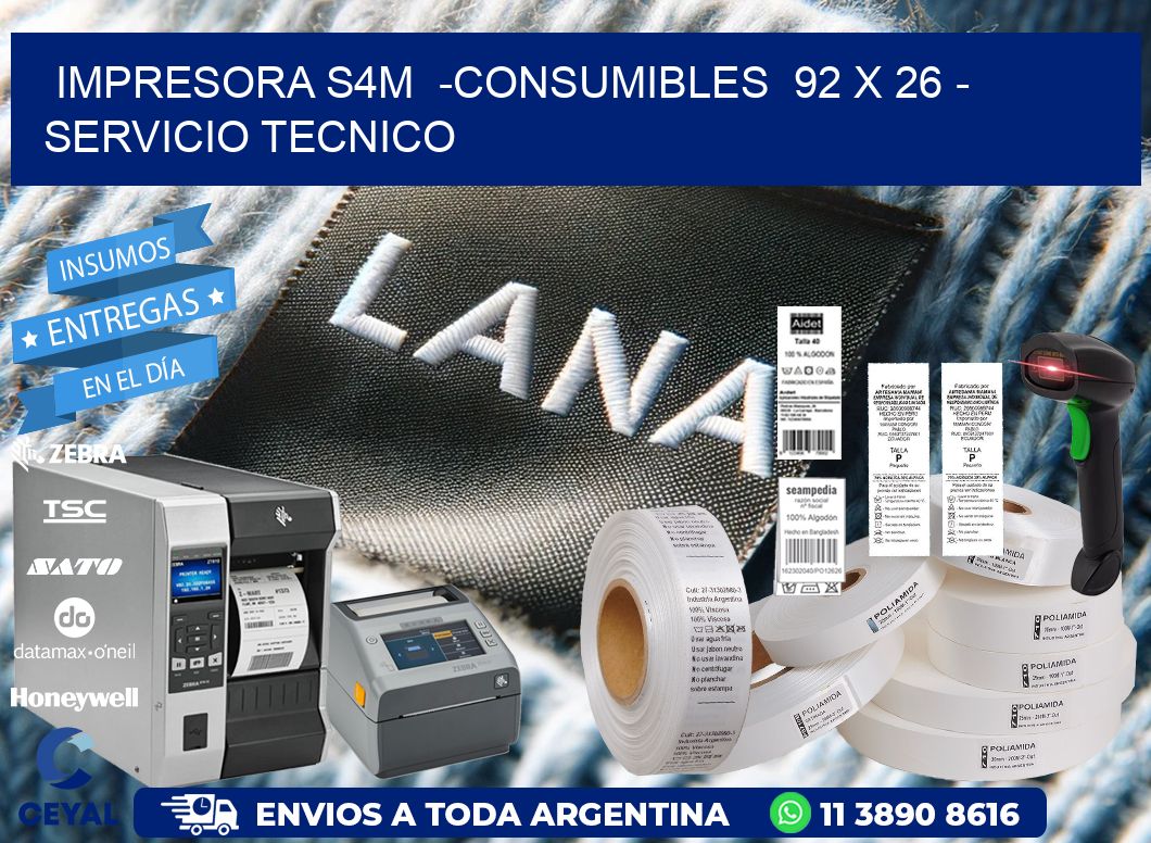 IMPRESORA S4M  -CONSUMIBLES  92 x 26 – SERVICIO TECNICO
