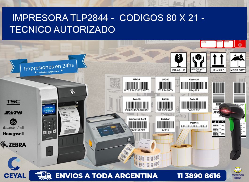 IMPRESORA TLP2844 -  CODIGOS 80 x 21 - TECNICO AUTORIZADO