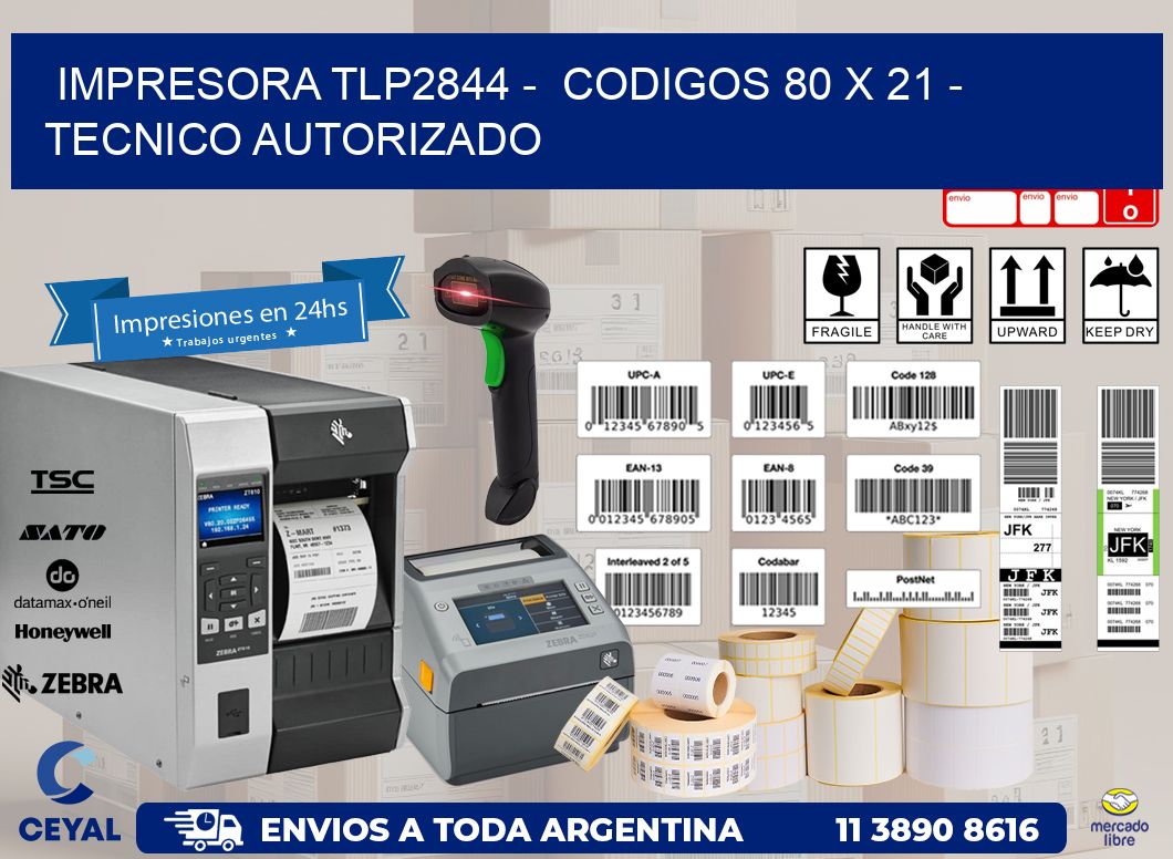 IMPRESORA TLP2844 -  CODIGOS 80 x 21 - TECNICO AUTORIZADO