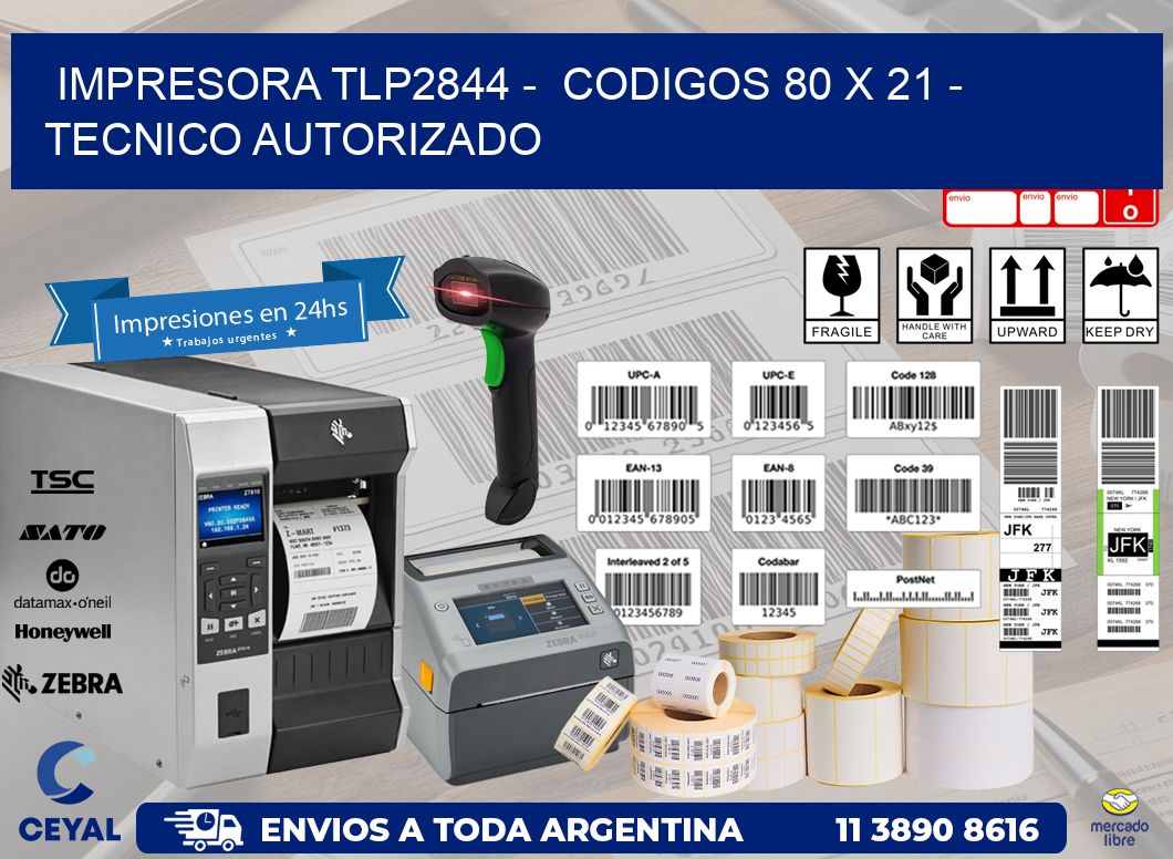 IMPRESORA TLP2844 -  CODIGOS 80 x 21 - TECNICO AUTORIZADO