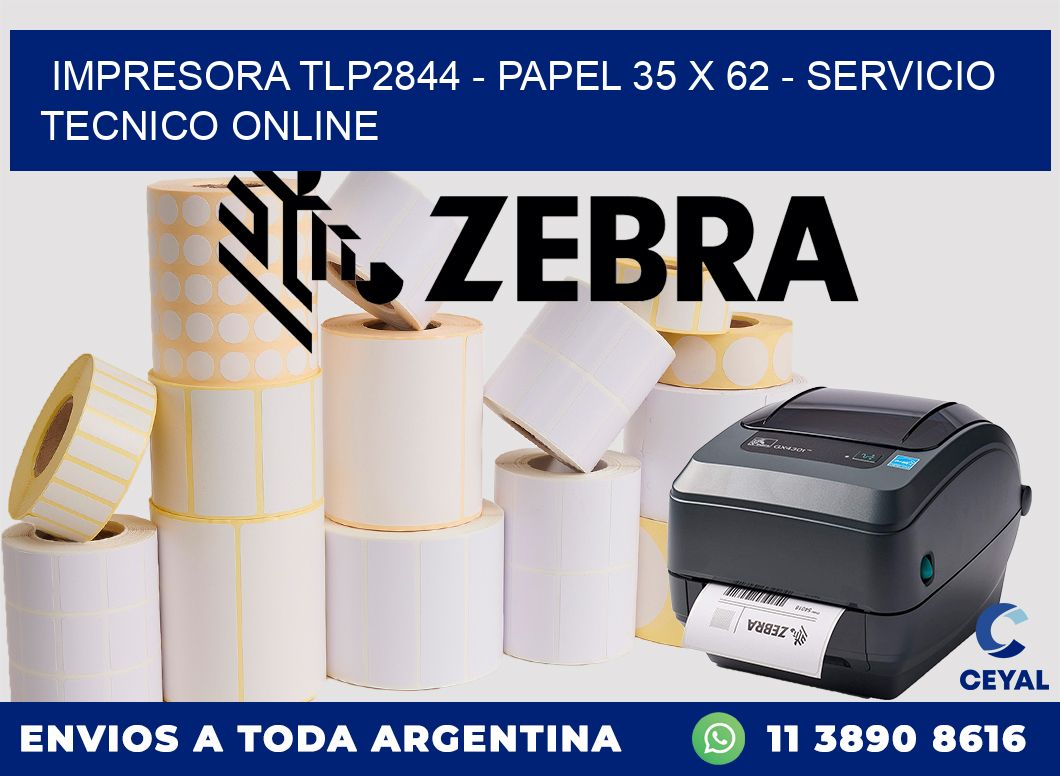IMPRESORA TLP2844 - PAPEL 35 x 62 - SERVICIO TECNICO ONLINE