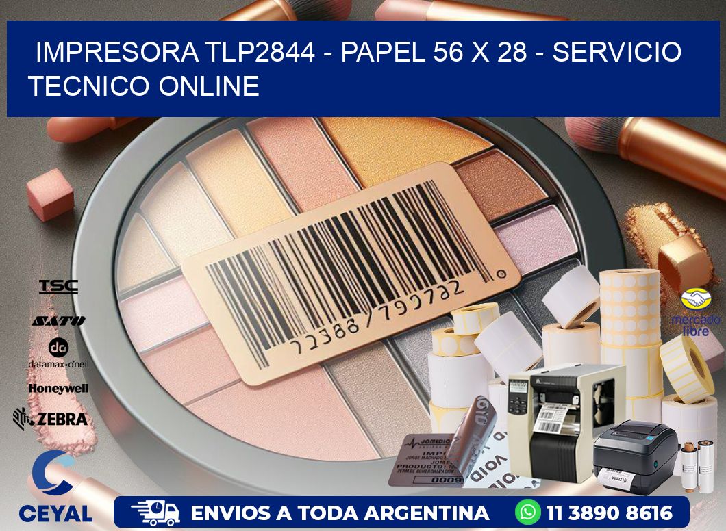 IMPRESORA TLP2844 - PAPEL 56 x 28 - SERVICIO TECNICO ONLINE