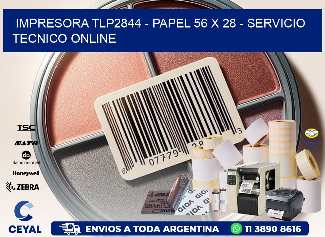 IMPRESORA TLP2844 - PAPEL 56 x 28 - SERVICIO TECNICO ONLINE