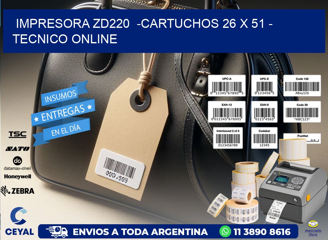 IMPRESORA ZD220  -CARTUCHOS 26 x 51 - TECNICO ONLINE