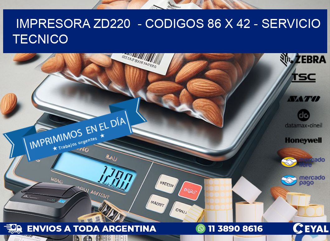 IMPRESORA ZD220  - CODIGOS 86 x 42 - SERVICIO TECNICO