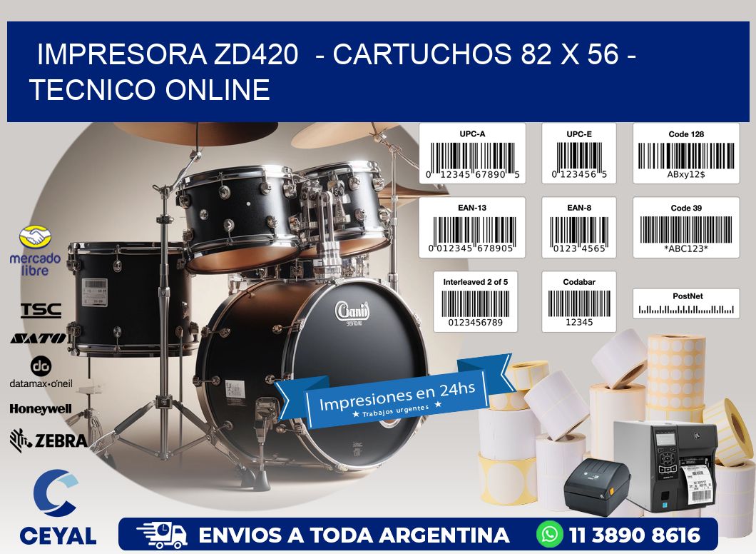 IMPRESORA ZD420  - CARTUCHOS 82 x 56 - TECNICO ONLINE