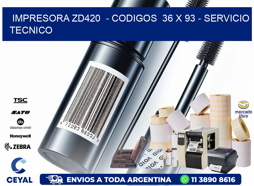 IMPRESORA ZD420  - CODIGOS  36 x 93 - SERVICIO TECNICO