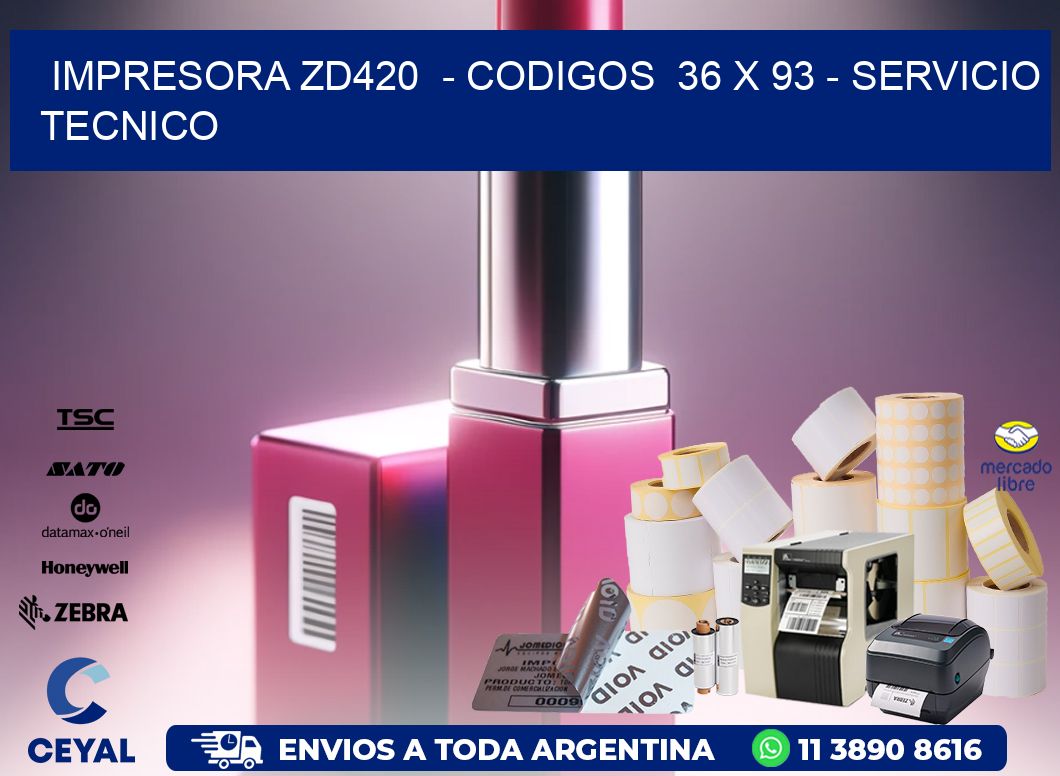 IMPRESORA ZD420  - CODIGOS  36 x 93 - SERVICIO TECNICO