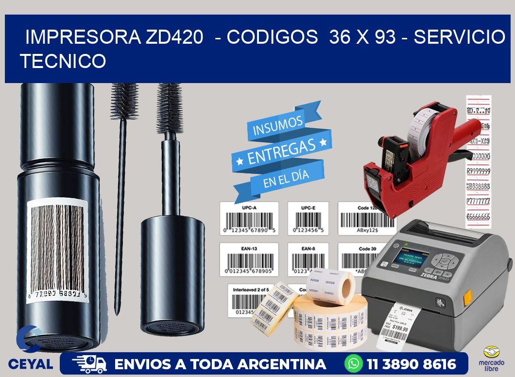 IMPRESORA ZD420  – CODIGOS  36 x 93 – SERVICIO TECNICO